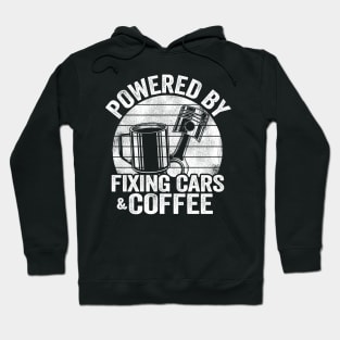 Powered By Fixing Cars & Coffee Funny Mechanic Hoodie